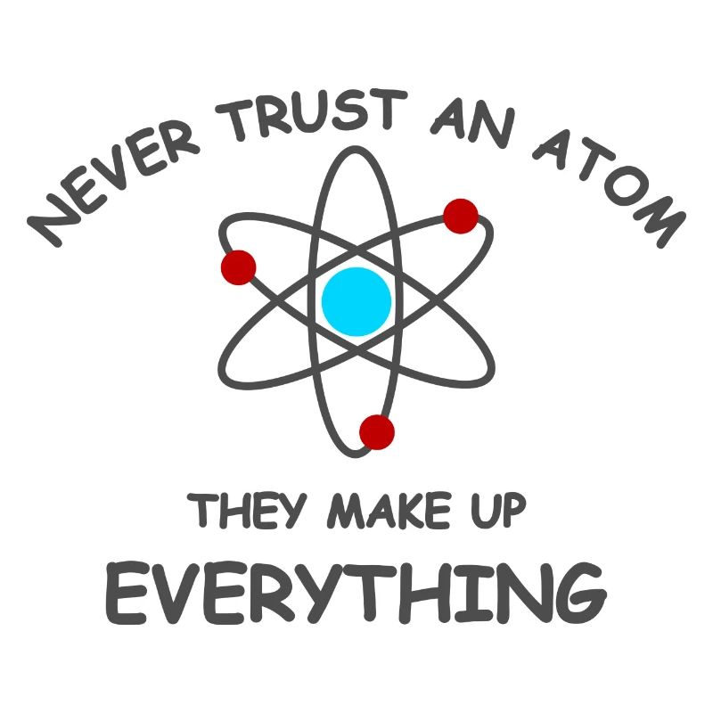 Never trust an atom