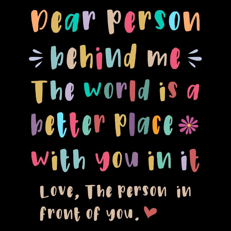 Liebe Person hinter mir
