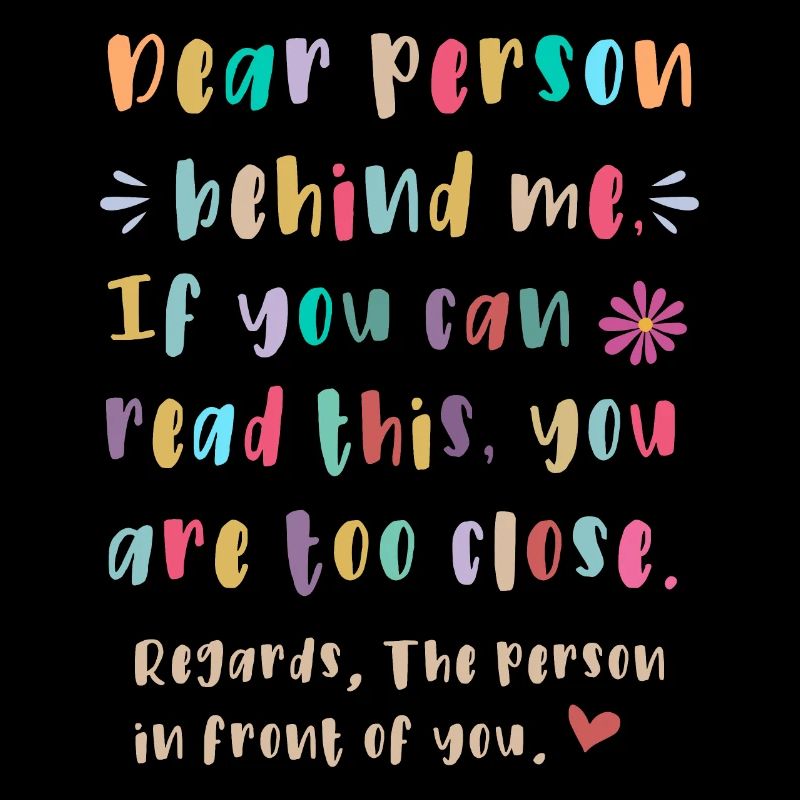 Liebe Person hinter mir