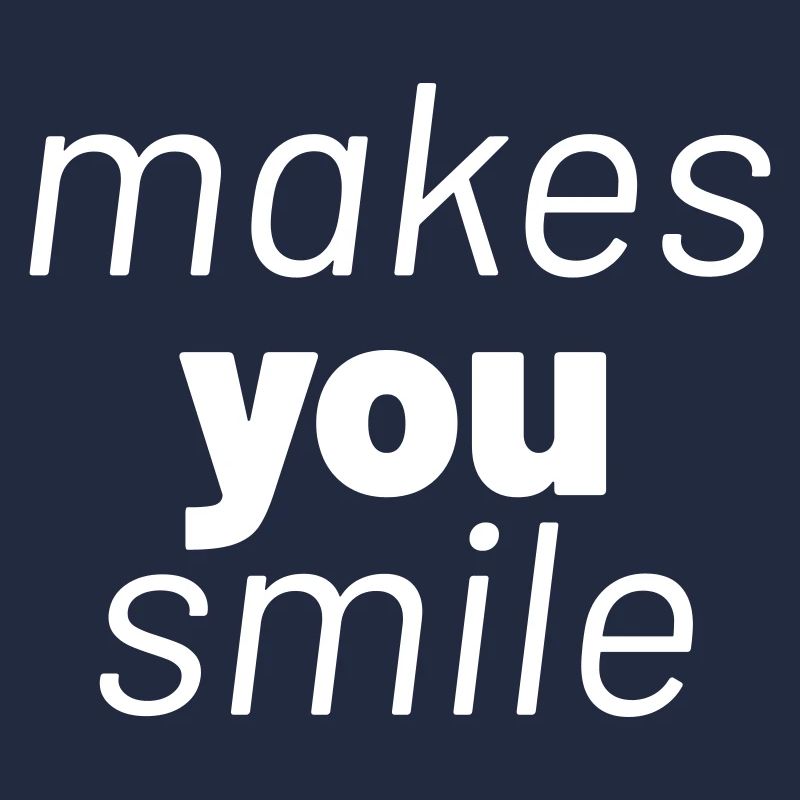 makes you smile