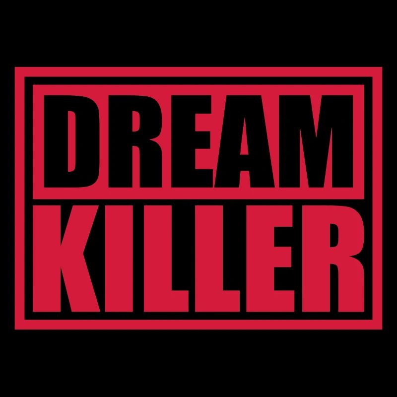 dream killer Pessimisten Zitat
