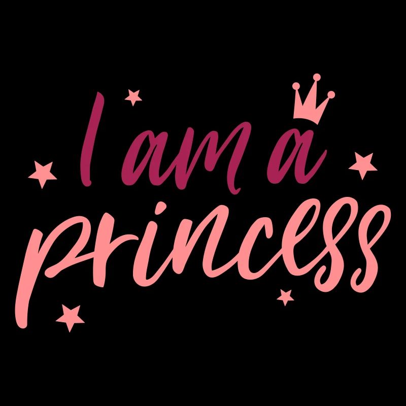 I am a princess