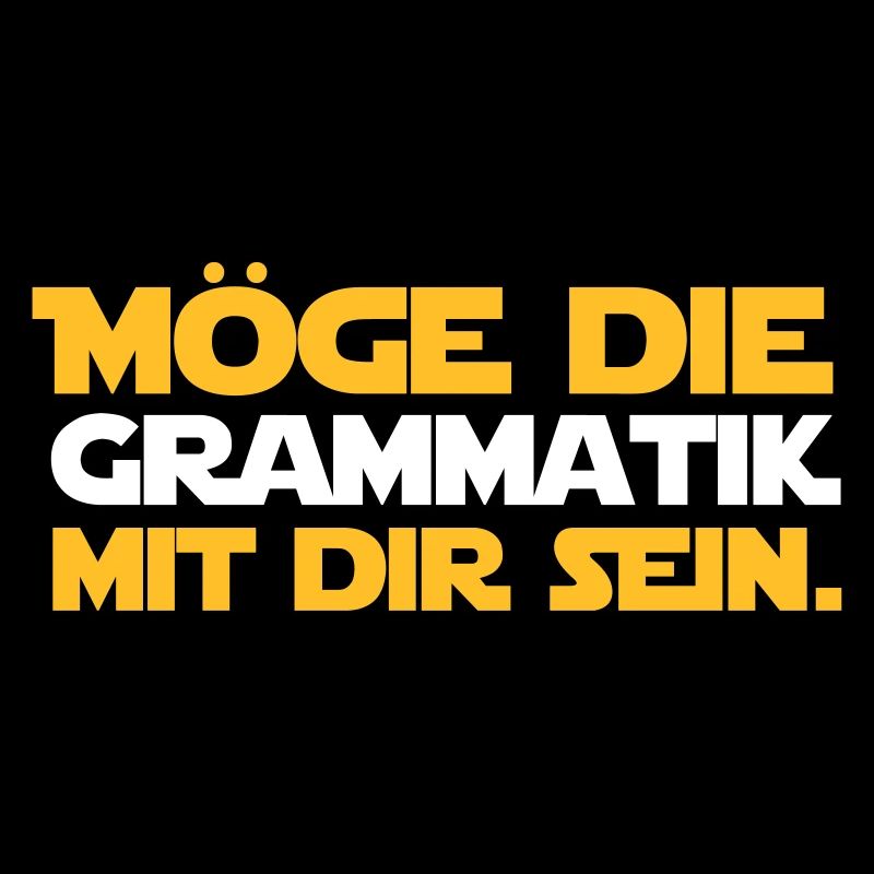 Möge die Grammatik mit dir sein - Deutsch Lehrer