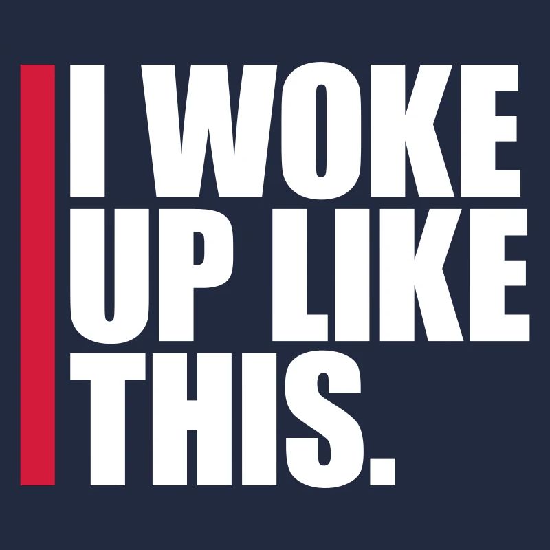 Je me suis réveillé comme ça