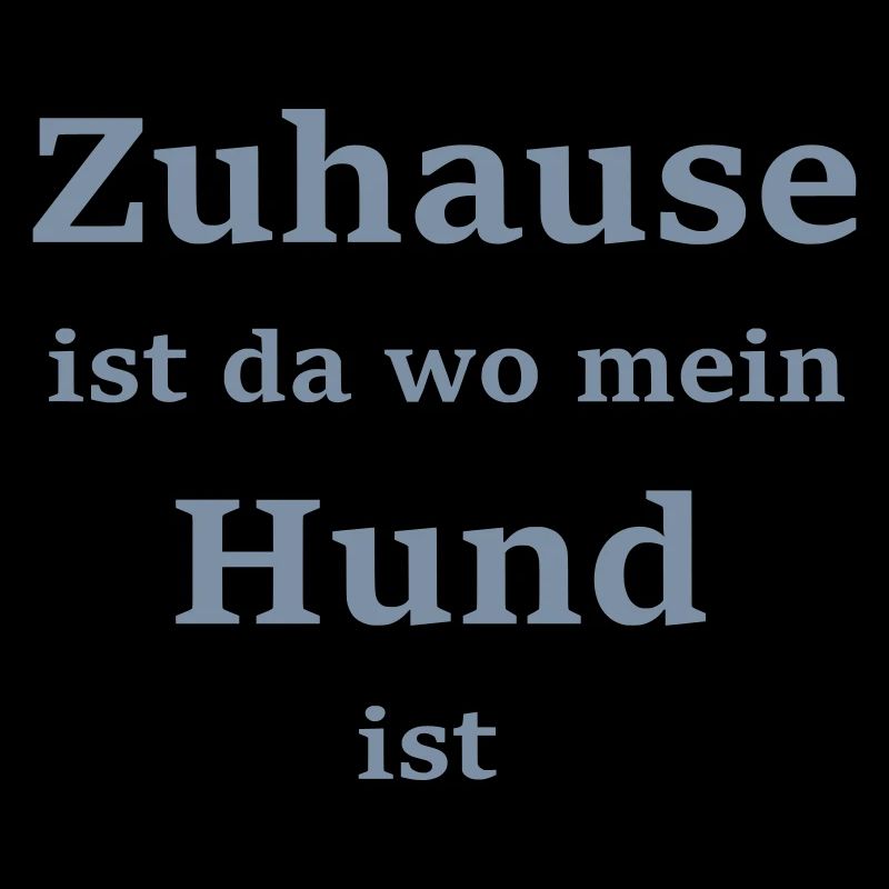 Zuhause ist da wo mein ... * Farbanpassung möglich
