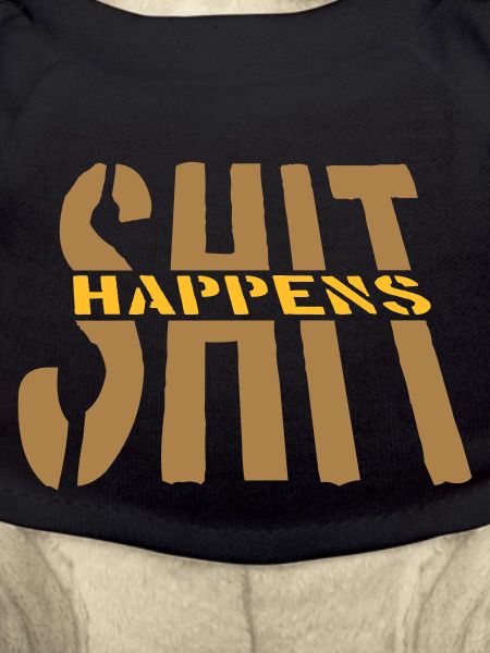 Zitat Shit happens Motto