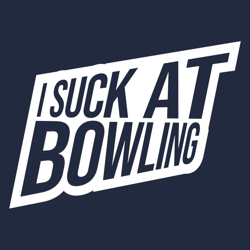 I suck at bowling
