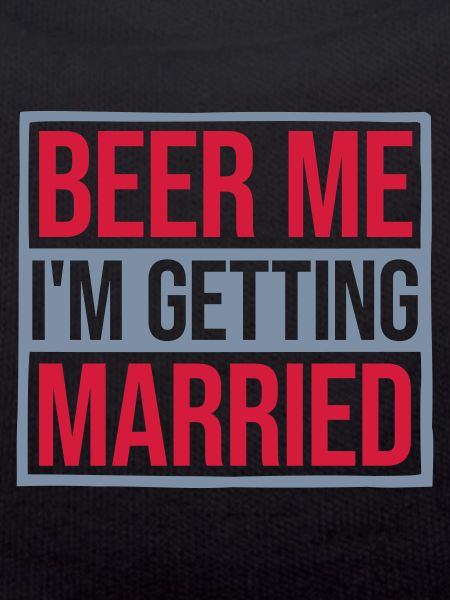 Beer Me Getting Married