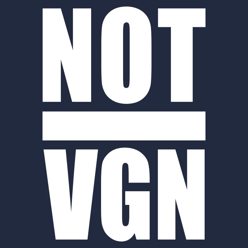 NOT VEGAN