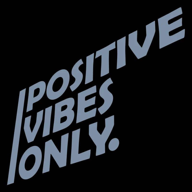 Text Positive Vibes Only
