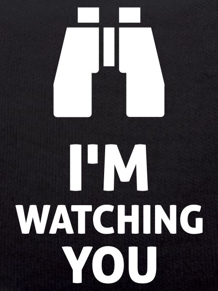 I'm Watching You