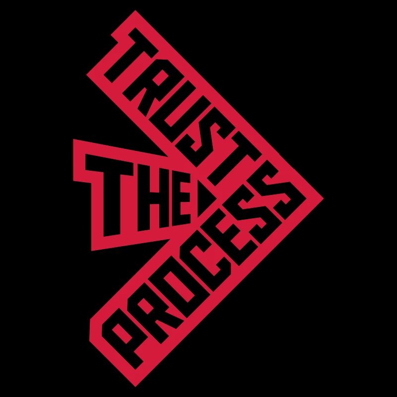 trust the process Zitat