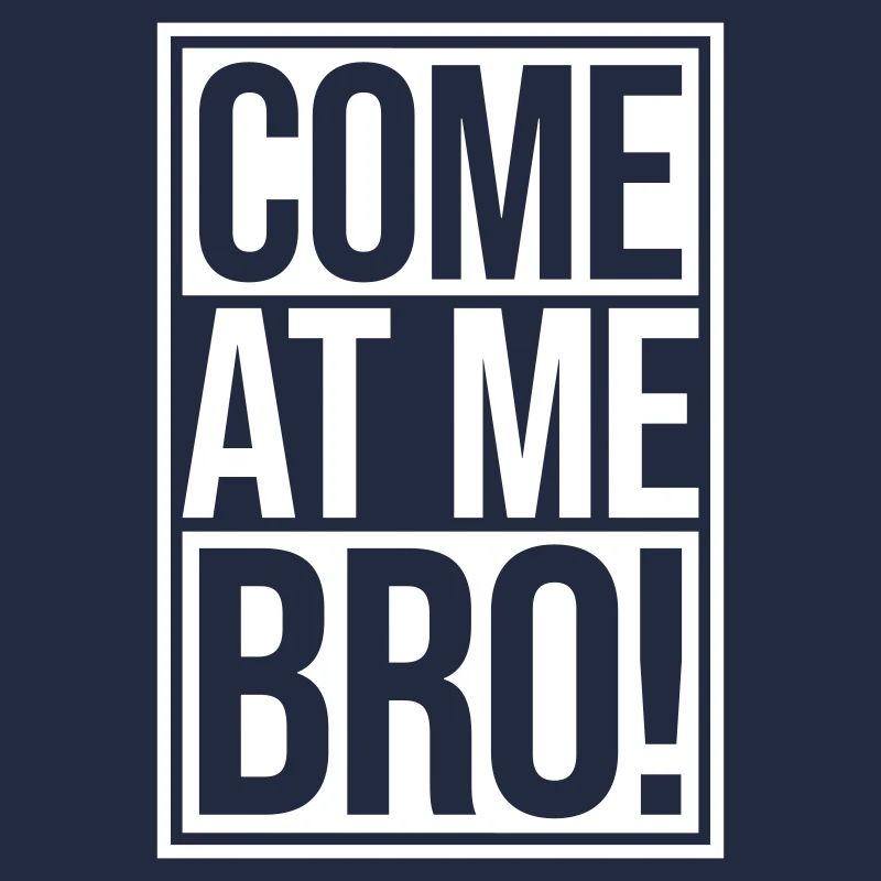 Viens à moi bro