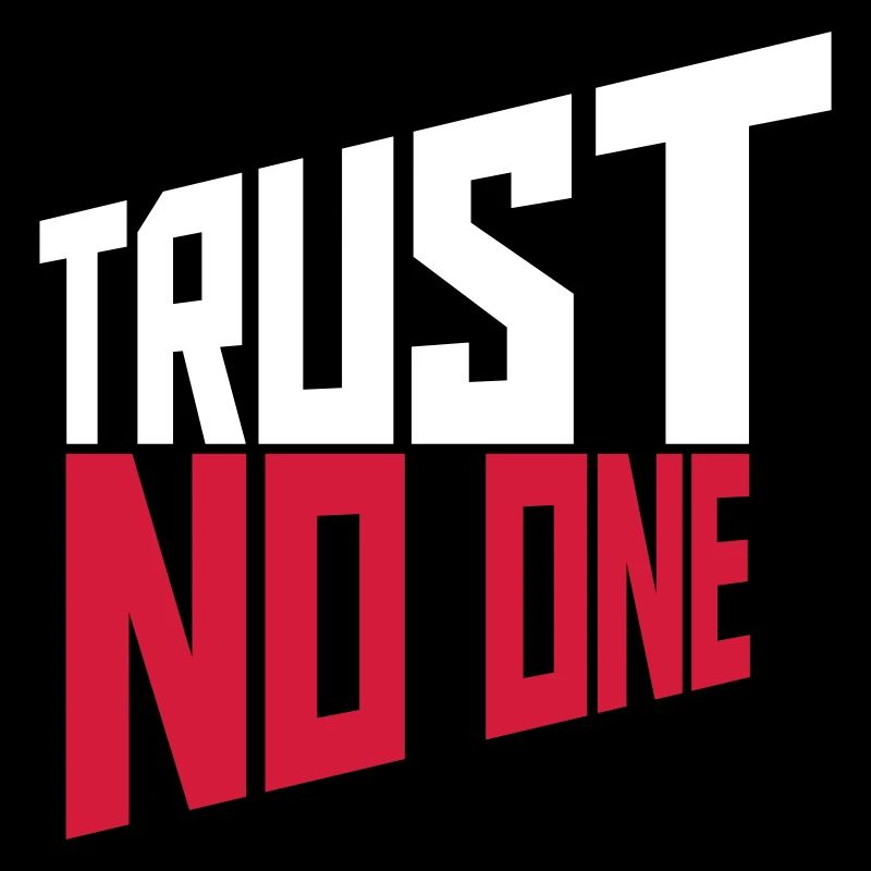 trust no one quote