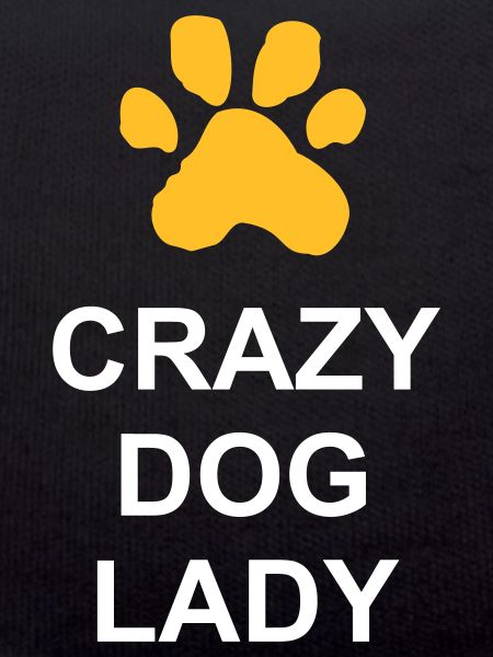 crazy dog lady quote