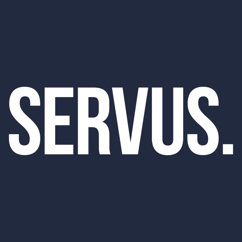 SERVUS. - Schlicht und Aussagekräftig