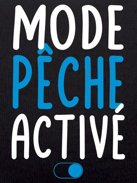 Mode Pêche activé - Idée cadeau