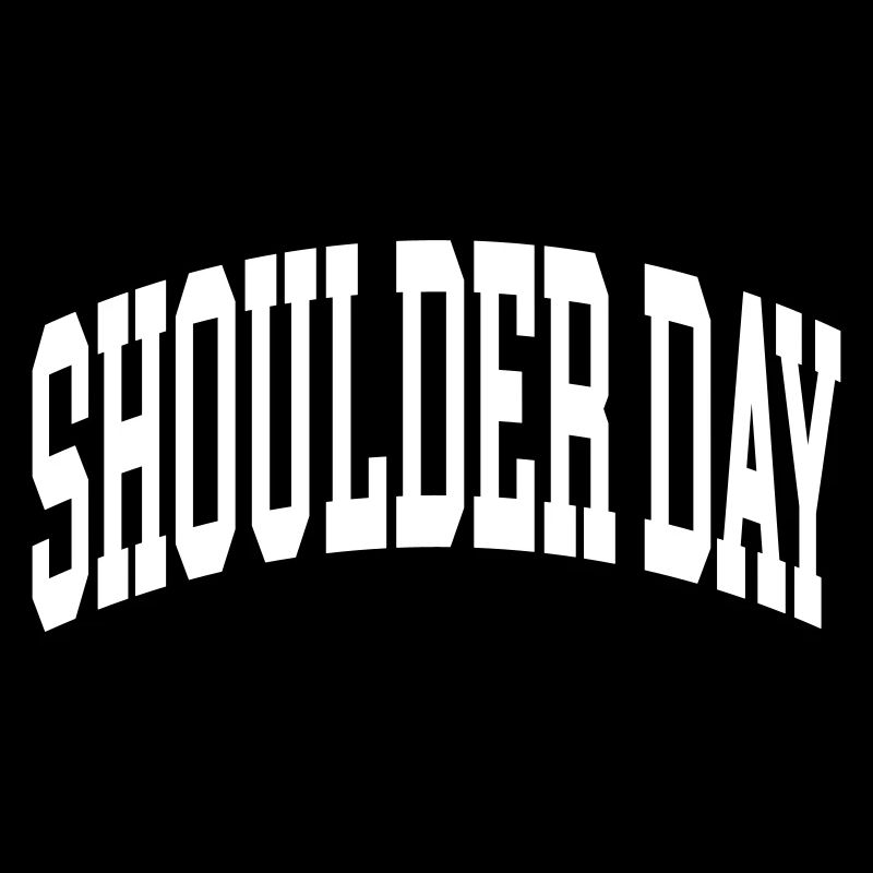 Shoulder Day