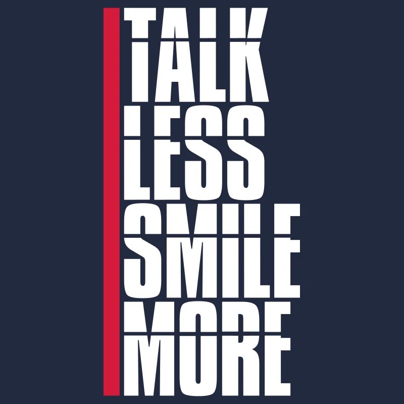 talk less smile more