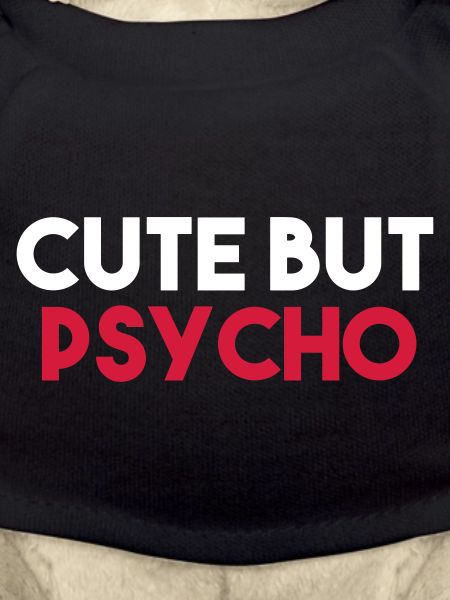 CUTE BUT PSYCHO