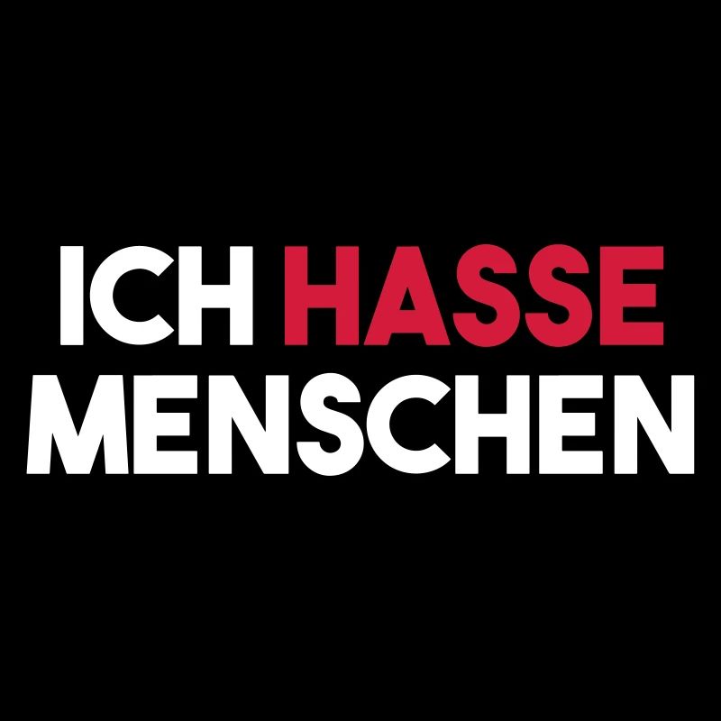 ICH HASSE MENSCHEN