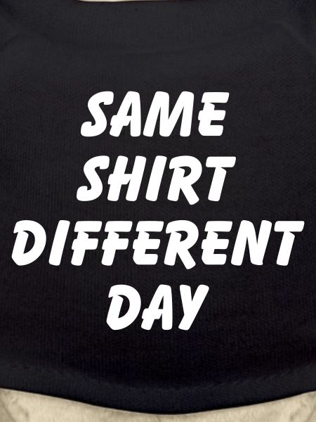 SAME SHIRT DIFFERENT DAY