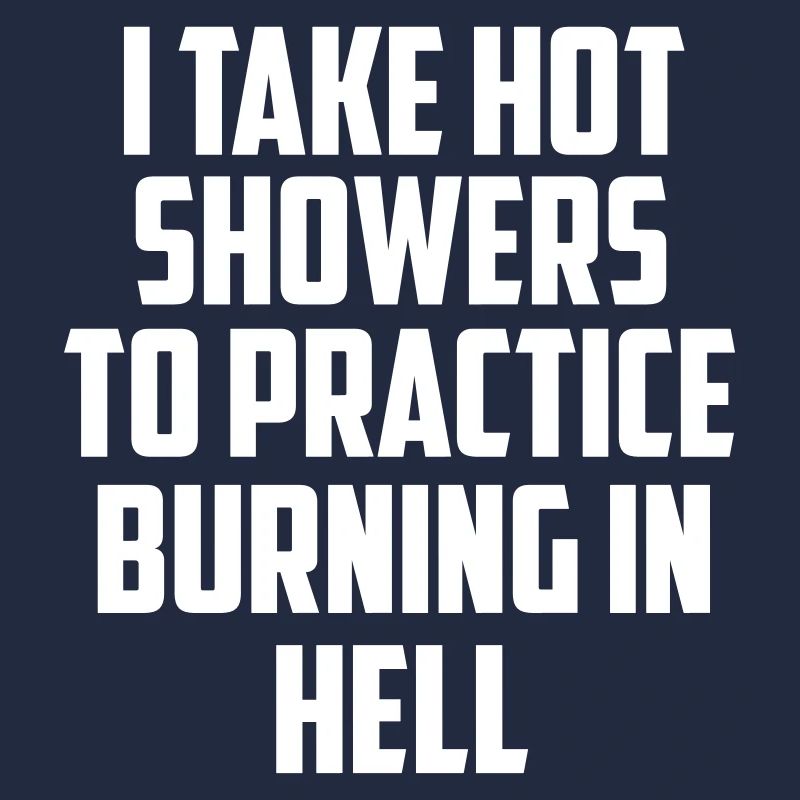 i take showers funny quote