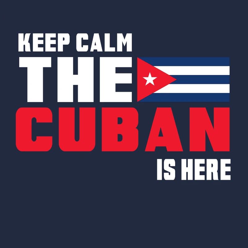 Keep Calm The Cuban is Here Kuba
