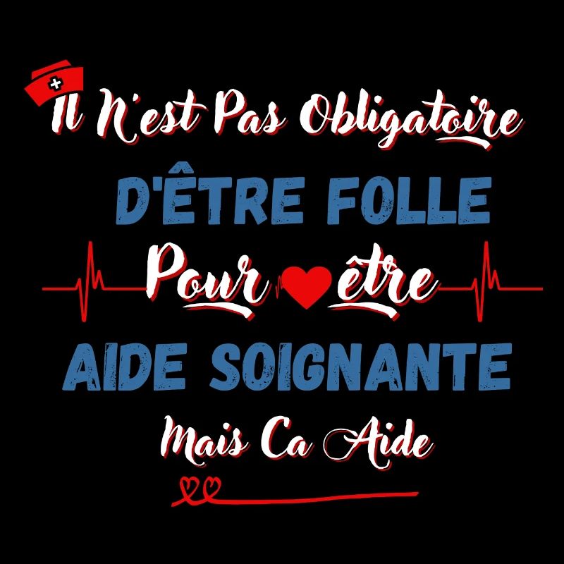 Aide-soignante et folle