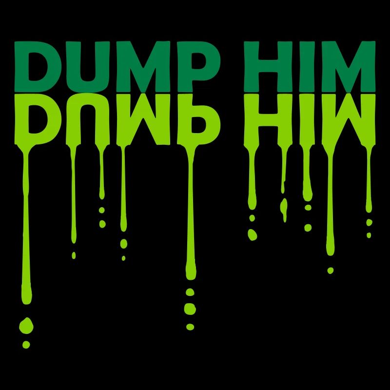 dump him quote logo