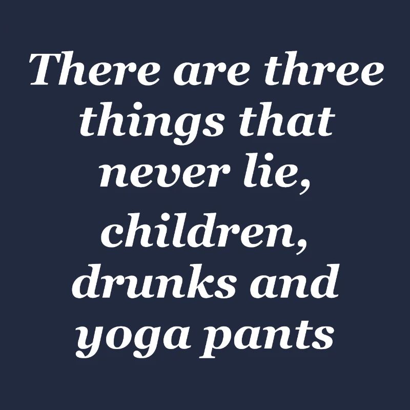 There are three things that never lie