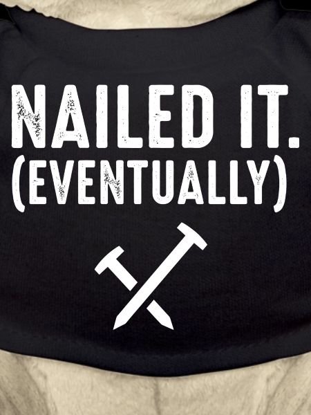 Nailed It Eventually Christian Humor