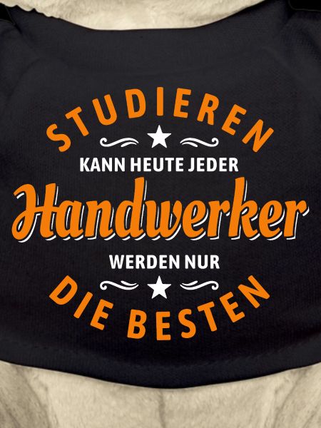 Studieren kann jeder - Handwerker Spruch