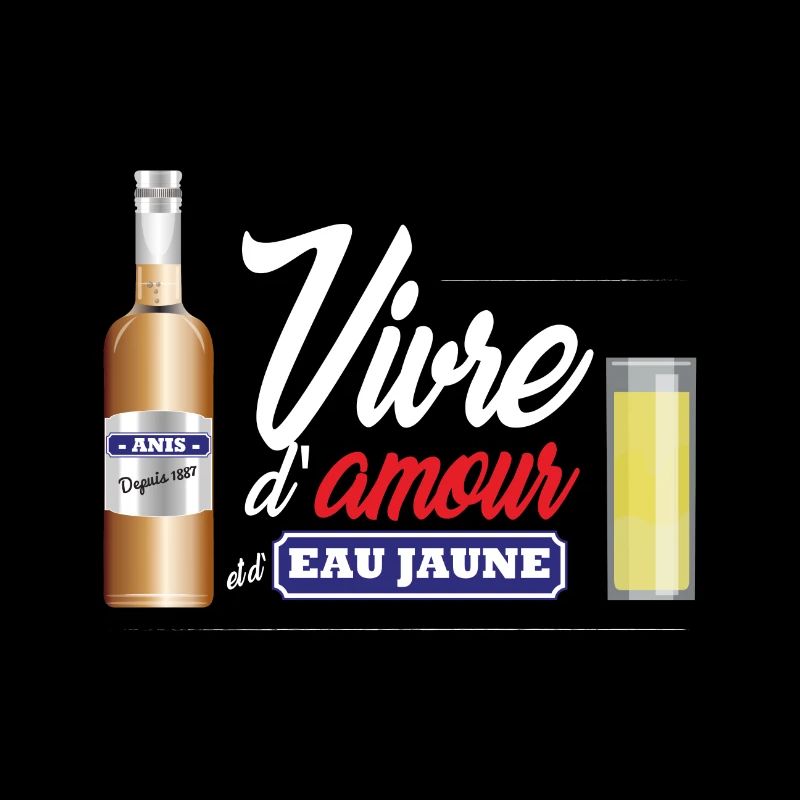 Vivre d'amour et d'eau jaune - pastis