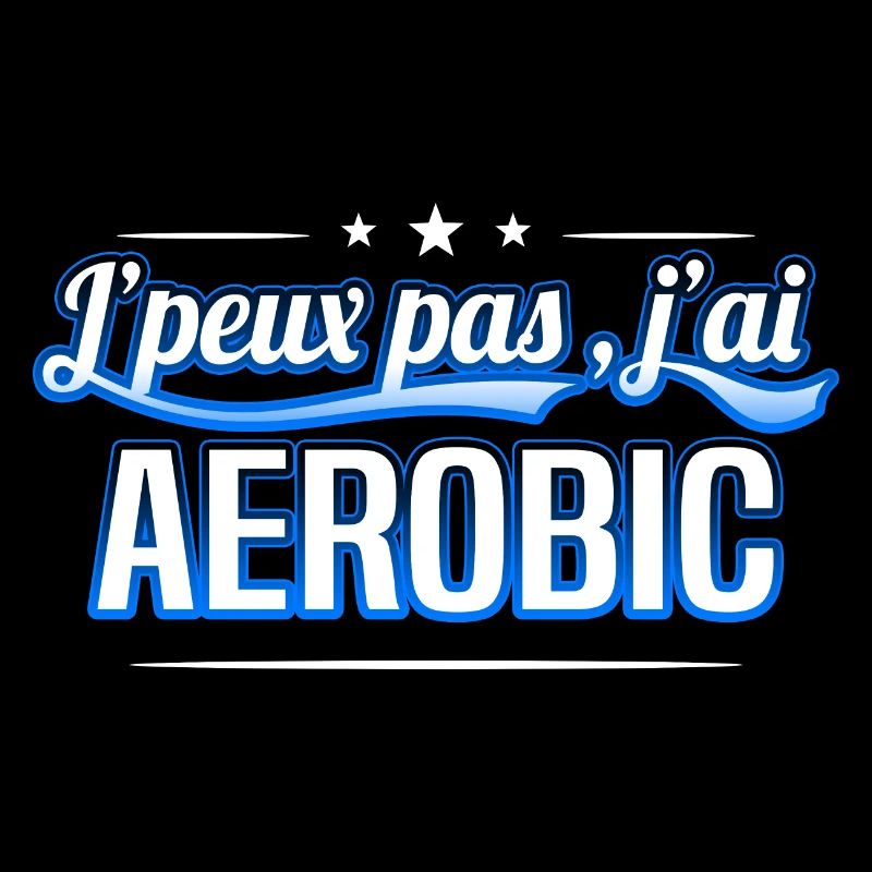 Aerobic - j'peux pas , j'ai Aerobic