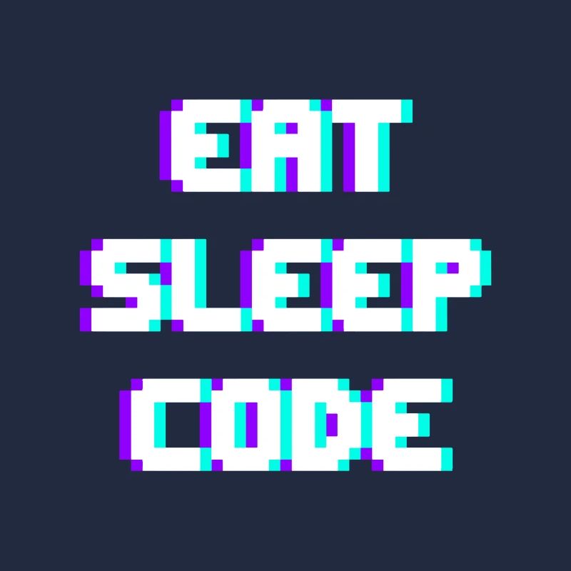 EAT SLEEP CODE Programmeur Coder Devise