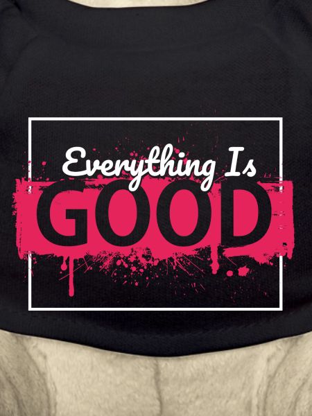everything is good