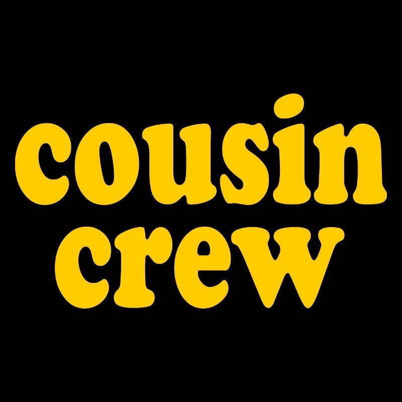 Cousin crew