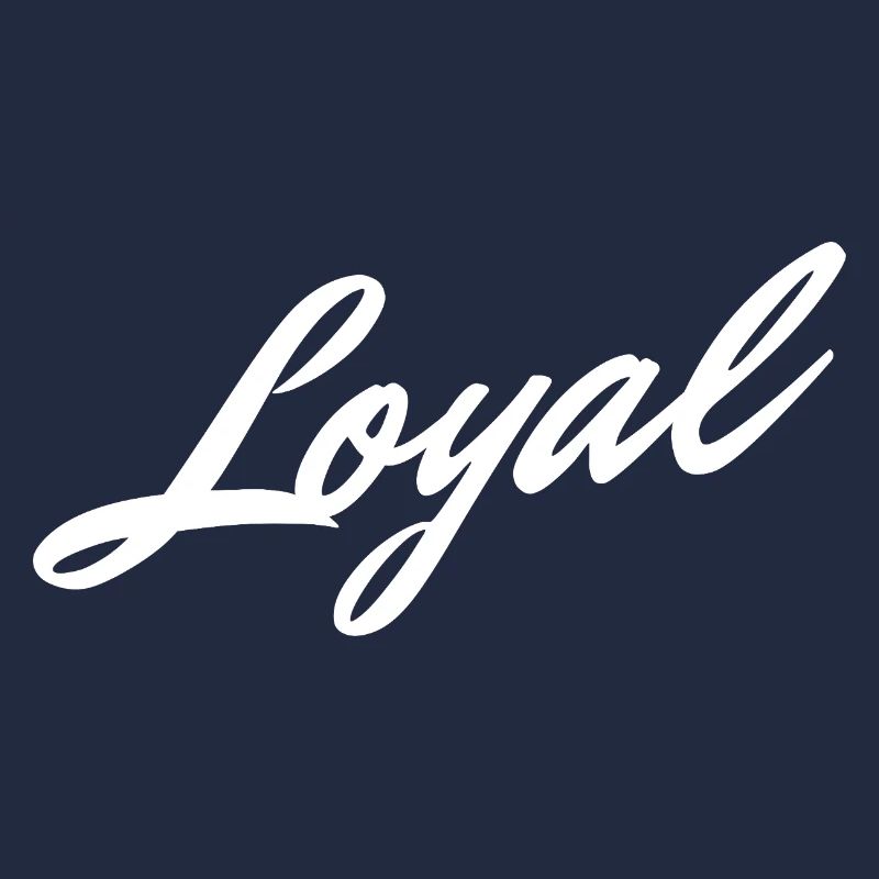 Loyal Loyalität