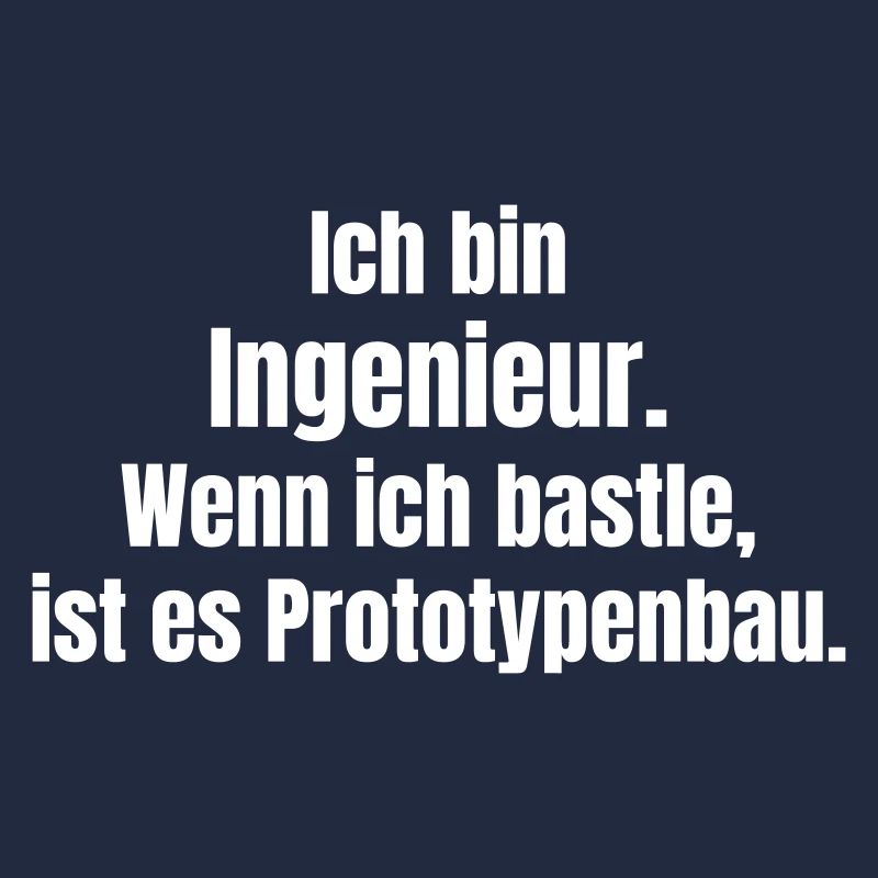 Engineer Prototype Construction Saying