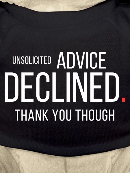 Unsolicited Advice Declined Funny Introvert