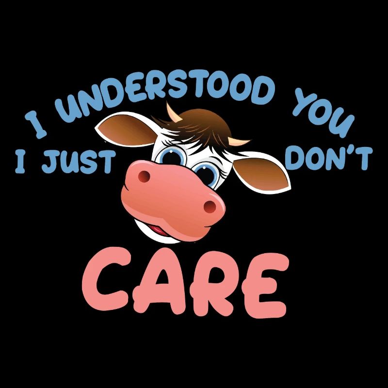 Je t'ai compris, je m'en fiche, drôle de vache