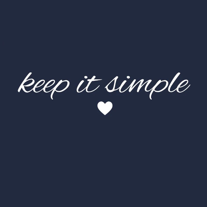 Keep it simple