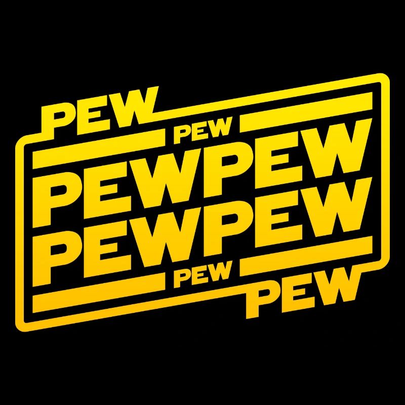Pew Pew Pew
