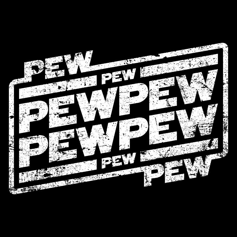 Pew Pew Pew