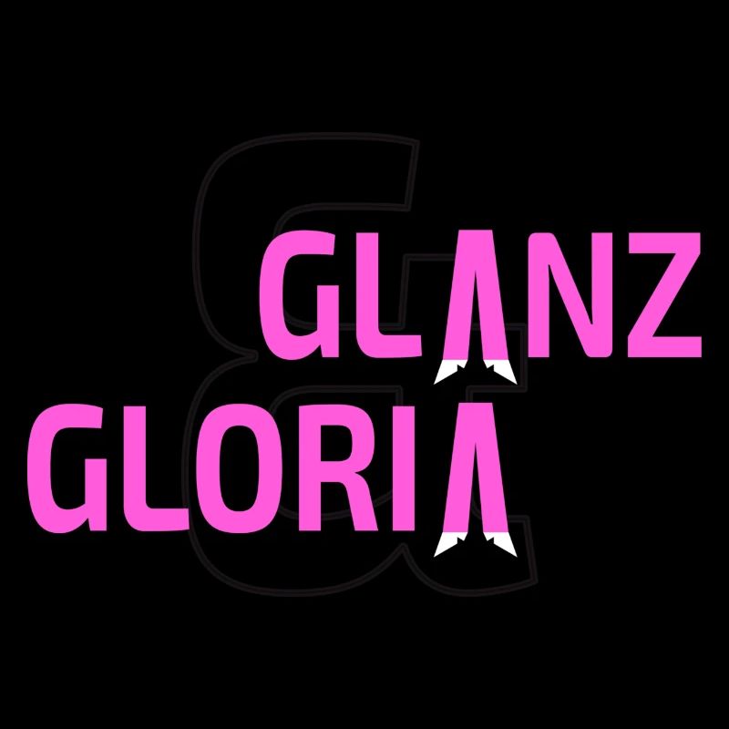 Glanz und Gloria