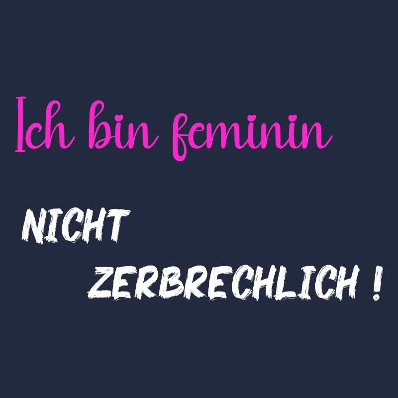 Ich bin feminin nicht zerbrechlich - PNK WT