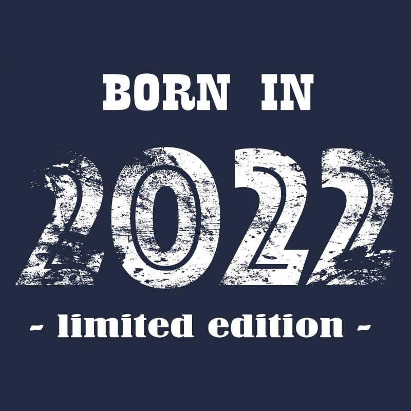 BORN IN 2022 - limited edition