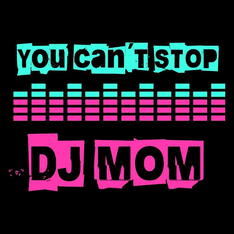 Vous ne pouvez pas arrêter DJ maman