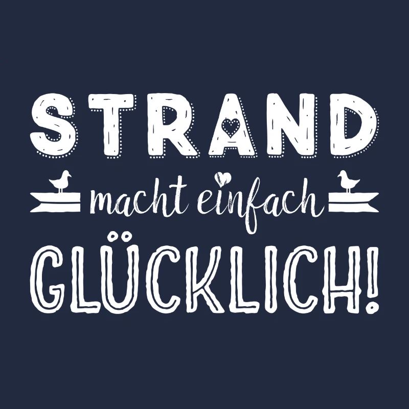 Strand macht einfach glücklich - maritimer Spruch